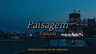 Emicida  Paisagem Letra [upl. by Janenna250]