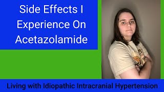 Side Effects I Experience On Acetazolamide [upl. by Ecela]