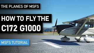 How to fly the Cessna C172 G1000 Skyhawk in Microsoft Flight Simulator [upl. by Alikahs]