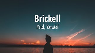 Feid Yandel  Brickell Letra [upl. by Fleischer]