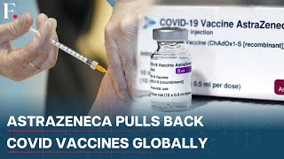 AstraZeneca Withdraws Covid19 Vaccines Globally After Admitting Rare but Serious SideEffect [upl. by Aelyk]