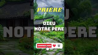 PRIERE  DIEU NOTRE PERE [upl. by Ymeon]