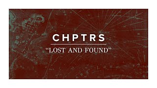 Lost and Found Lyric Video  CHPTRS [upl. by Ayatnahs]