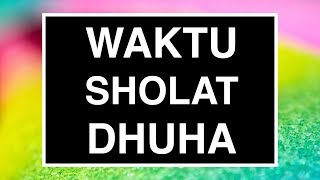 Waktu Sholat Dhuha yang Baik Tata Cara Sholat Dhuha Seri 03 [upl. by Cunningham]