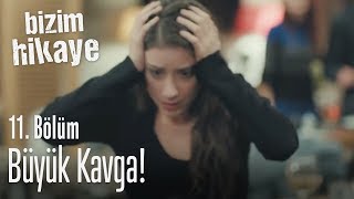 Büyük kavga  Bizim Hikaye 11 Bölüm [upl. by Butch466]