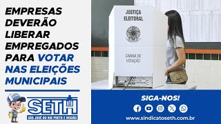 Empresas deverão liberar trabalhadores para votar nas eleições municipais [upl. by Mazlack]