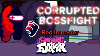 CORRUPTED BOSSFIGHT  Vented vs Red Imposter  FNFBeat Battle [upl. by Folsom]