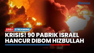 🔴Israel Mulai Krisis 90 Pabrik Makanan Meledak Dibom Hizbullah hingga Pabrik Senjata IDF Kebobolan [upl. by Ojyllek]