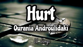 Hurt Lyrics  Ourania Androulidaki Cover [upl. by Nwahsit983]