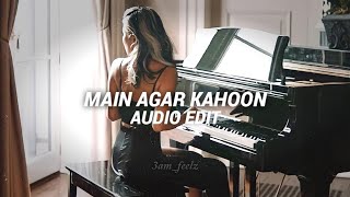 Main agar kahoon  audio edit [upl. by Yk]