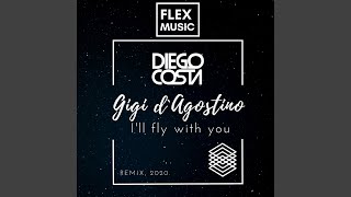 Gigi dAgostino  Ill Fly With You Dj Diego Costa Remix 2020 [upl. by Ilona]