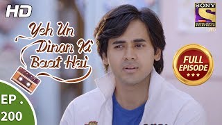 Yeh Un Dinon Ki Baat Hai  Ep 200  Full Episode  8th June 2018 [upl. by Angelina677]