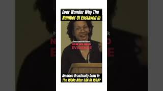 Dr Joy DeGruy  Ever Wonder Why Despite the Slavery Abolition Act of 1833 Enslaved Numbers Grew4 [upl. by Elwina]