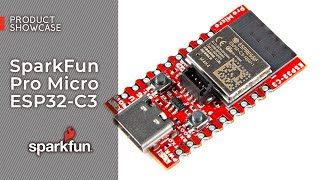 Product Showcase SparkFun Pro Micro ESP32C3 [upl. by Noman]