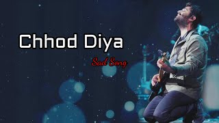 Chhod Diya Lyrics  Arijit Singh Kanika Kapoor  Baazaar [upl. by Alimrahs]