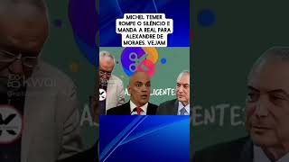 Michel temer falou sobre Moraes  Reportagem Alexandre Garcia shorts [upl. by Brockie]