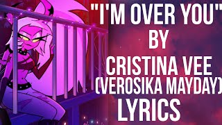 Lyrics Cristina Vee as Verosika Mayday  Im over you from quotHelluva Bossquot [upl. by Hannaj283]