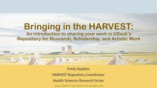 Bringing in the HARVEST An intro to sharing your work in USasks repository [upl. by Nananne]