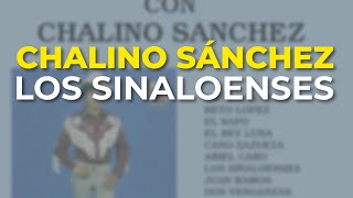 Chalino Sánchez  Los Sinaloenses Audio Oficial [upl. by Dyanne]