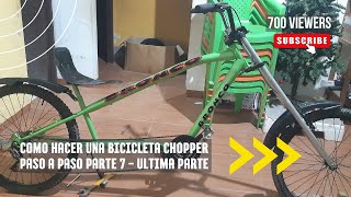 Como Hacer Una Bicicleta Chopper Paso a Paso Última parte Armando y terminando [upl. by Lamrej449]