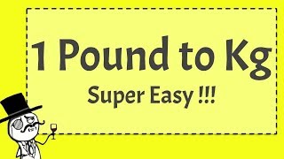 1 Pound to Kg  SUPER EASY [upl. by Leopoldine]