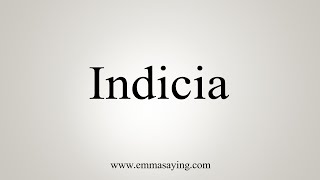 How To Say Indicia [upl. by Studdard]