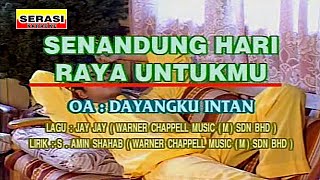 Dayangku Intan  Senandung Hari Raya Untukmu KARAOKE [upl. by Chi339]