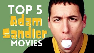 Top 5 Adam Sandler Movies [upl. by Brocklin]