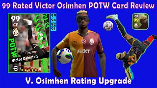 Trick To Get 99 Rated Victor Osimhen From POTW in eFootball 2025 Victor Osimhen Card Review in Pes [upl. by Hatty977]