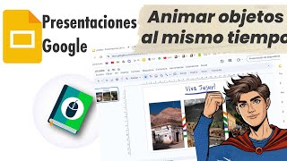 Cómo hacer que aparezcan dos o más objetos al mismo tiempo en Presentaciones de Google [upl. by Hgielsa]