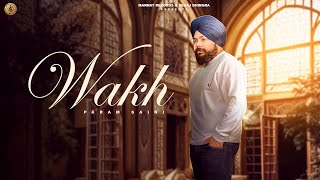 Wakh Visualiser Param Saini  Preet  New Punjabi Songs 2024  Mannat Records [upl. by Poul139]