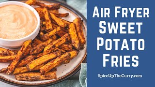 Air Fryer Sweet Potato Fries CRISPY [upl. by Derwood325]