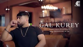 Gal Kurey  Bhalwaan ft Signature by SB  G World Records  Latest Punjabi Songs 2021 [upl. by Docia969]