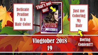 🍁 Vlogtober 2018  Episode 19  Delicate Praline is a Hair Color 🍁 [upl. by Dionisio]