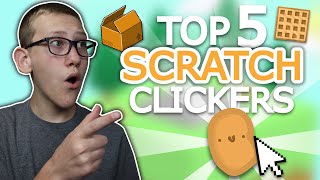 Top 5 Scratch Clicker Games [upl. by Llednik720]