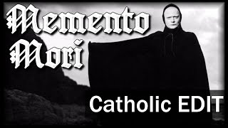 Memento Mori Remember Death  Catholic Edit [upl. by Annaeg724]