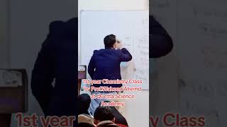 1st year Chemistry Class with ProfWaheed By ProfJaved  Part B  at Quetta Science Academy [upl. by Tad248]