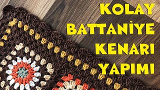 KOLAY BATTANİYE KENARI YAPIMI ve RENKİP FİKİRLERİ [upl. by Adley]