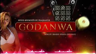 Godanwa x Shashie Soekha Bigaman x Remix x Virash [upl. by Bishop]