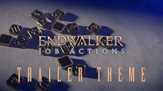 FFXIV Endwalker  Job Actions Trailer Theme [upl. by Cary930]