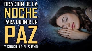 🔥PODEROSA ORACION DE LA NOCHE 🙏PARA DORMIR BIEN 😴 Y CONCILIAR UN SUEÑO 💤 TRANQUILO Y EN PAZ [upl. by La]