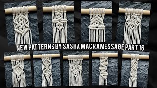 9 NEW Macrame Patterns by MACRAMESSAGE PART 16 for your macrame projects [upl. by Rosetta587]