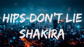 Shakira  Hips Dont Lie Lyrics ft Wyclef Jean [upl. by Clementina]