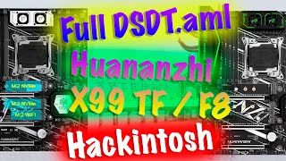 FULL DSDTAML  HUANANZHI X99 TFF8  MACOS MOJAVE  CATALINA  BIGSUR HACKINTOSH [upl. by Derdlim121]