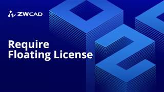 Require Floating License  ZWCAD Activation Tutorial [upl. by Giltzow673]