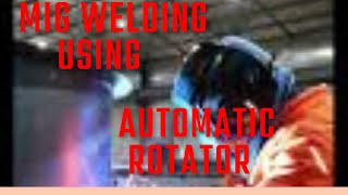 MIG WELDING USING ROTATOR [upl. by Jabe]