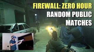 Firewall Zero Hour PSVR Gameplay  Random Public Matches featuring DaveCam [upl. by Rennoc]