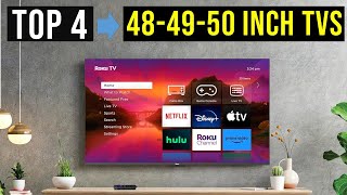 ✅Top 4 Best 484950 Inch TVs in 2024  The Best 484950 Inch TVs Reviews [upl. by Nnairol]