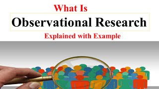 What is Observational Research  Observational Study  Observational Method in Research [upl. by Enelyad]