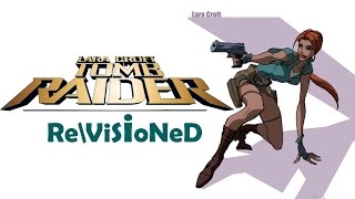 Revisioned Tomb Raider Animated Series [upl. by Annie]